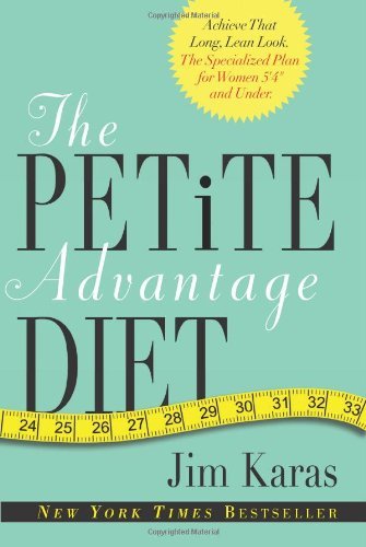 Jim Karas/The Petite Advantage Diet@ Achieve That Long, Lean Look. the Specialized Pla